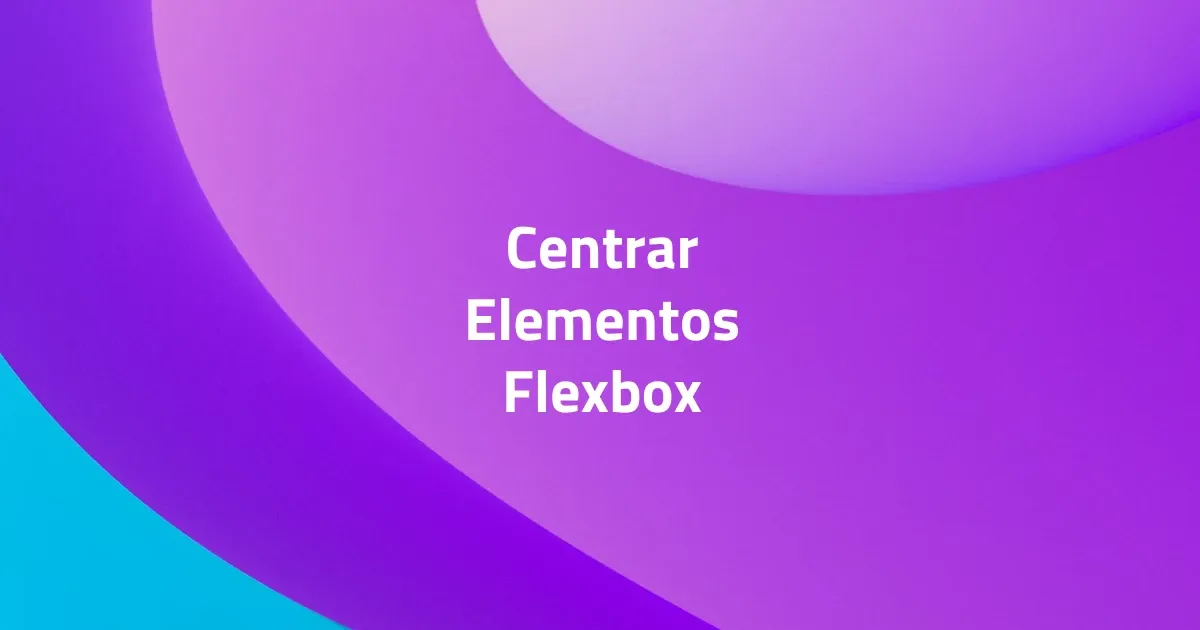 centrar-elementos-flexbox