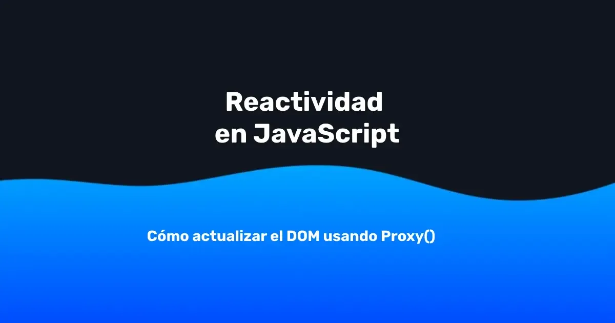 reactividad-javascript-actualizar-dom