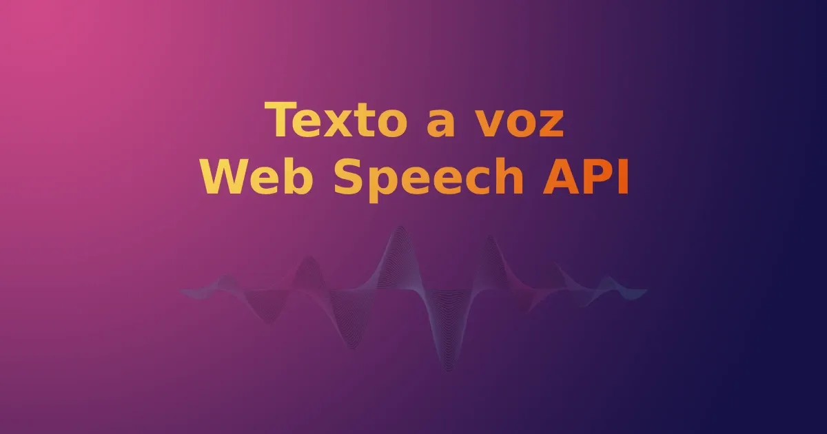 texto-a-voz-web-speech-api