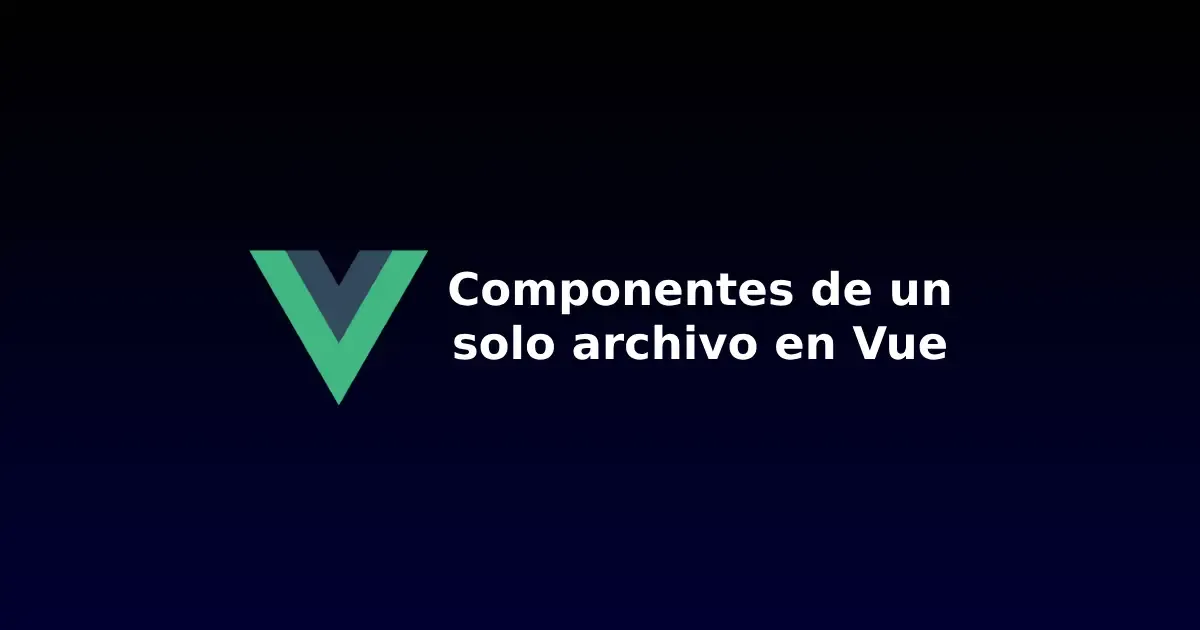 vue-componentes-un-solo-archivo